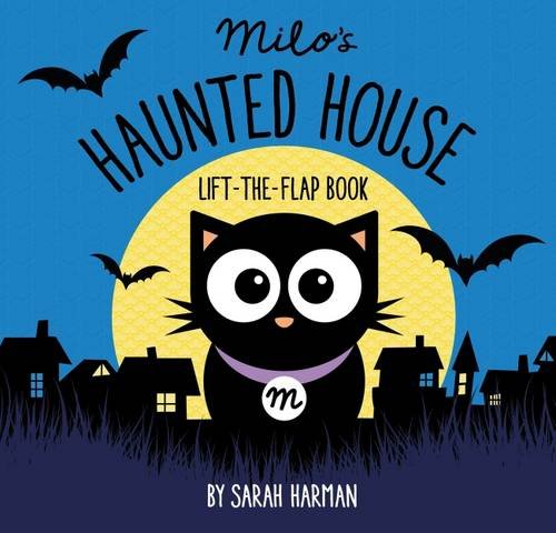 Milo's Haunted House: Lift-The-Flap Book