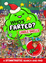 Load image into Gallery viewer, Who&#39;s Farted Jingle Smells: A Stinktastic Search &amp; Find
