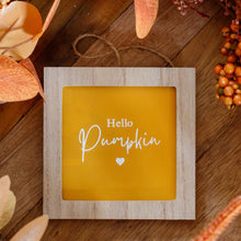 Load image into Gallery viewer, &#39;Hello Pumpkin&#39; Small Wooden Plaque
