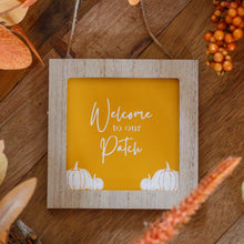 Load image into Gallery viewer, &#39;Welcome To Our Patch&#39; Small Wooden Plaque
