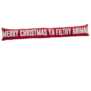 'Merry Christmas Ya Filthy Animal' Draft Excluder