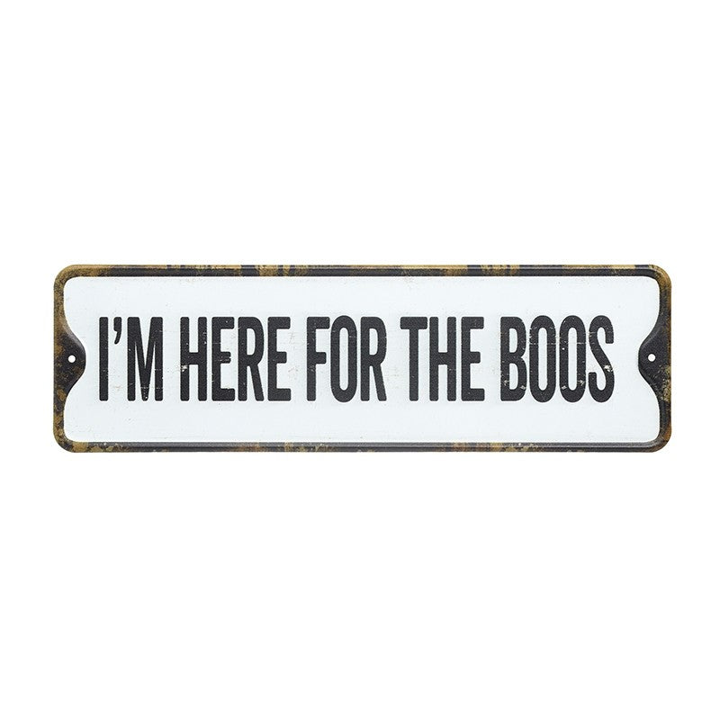 Heaven Sends 'I'm Here For The Boos' Metal Sign